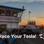 Tesla Drag Racing Sacramento Raceway My Tesla Adventure
